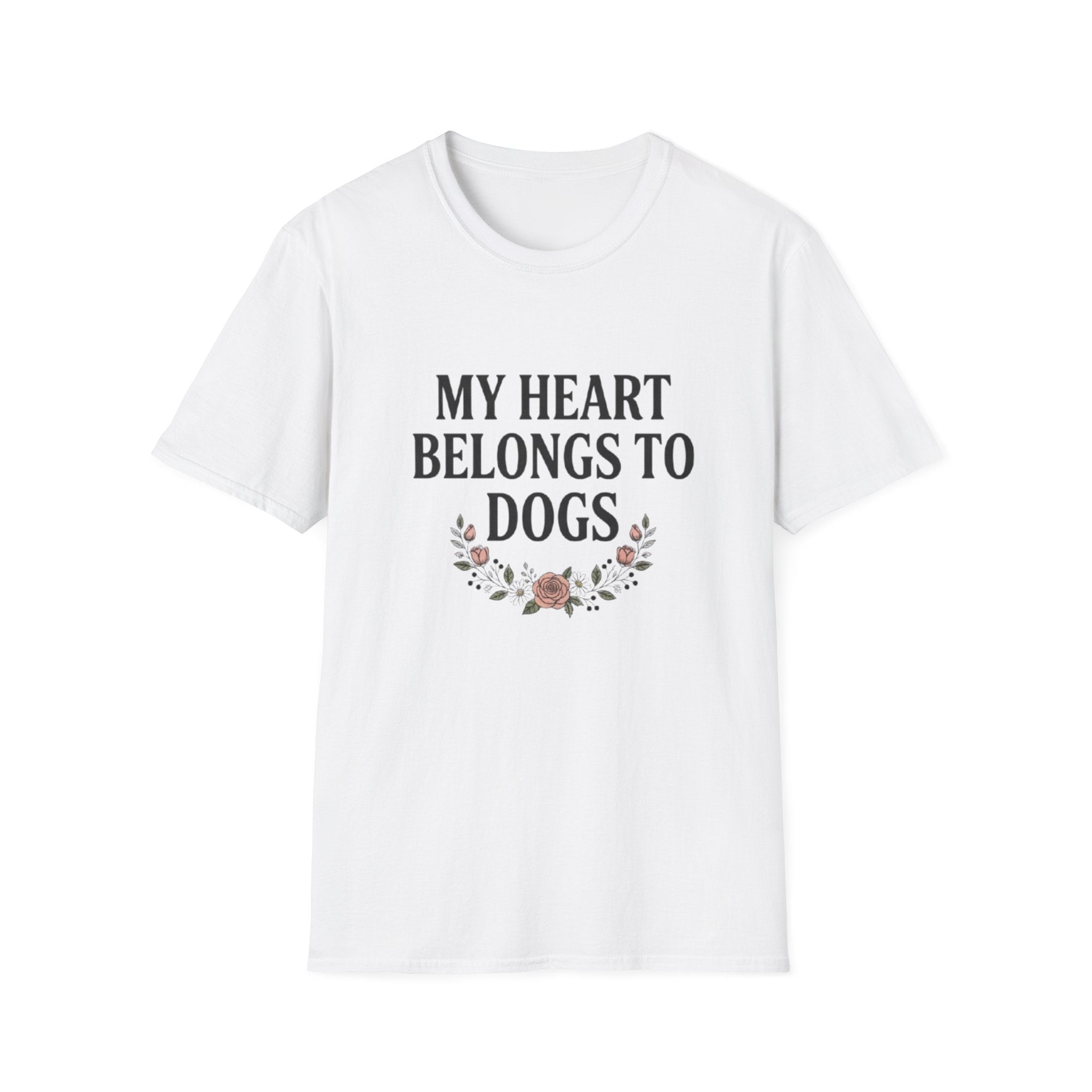 My Heart Belongs to Dogs T-Shirt | Floral Dog Mom Gift | Soft Unisex Tee | FureverLoved