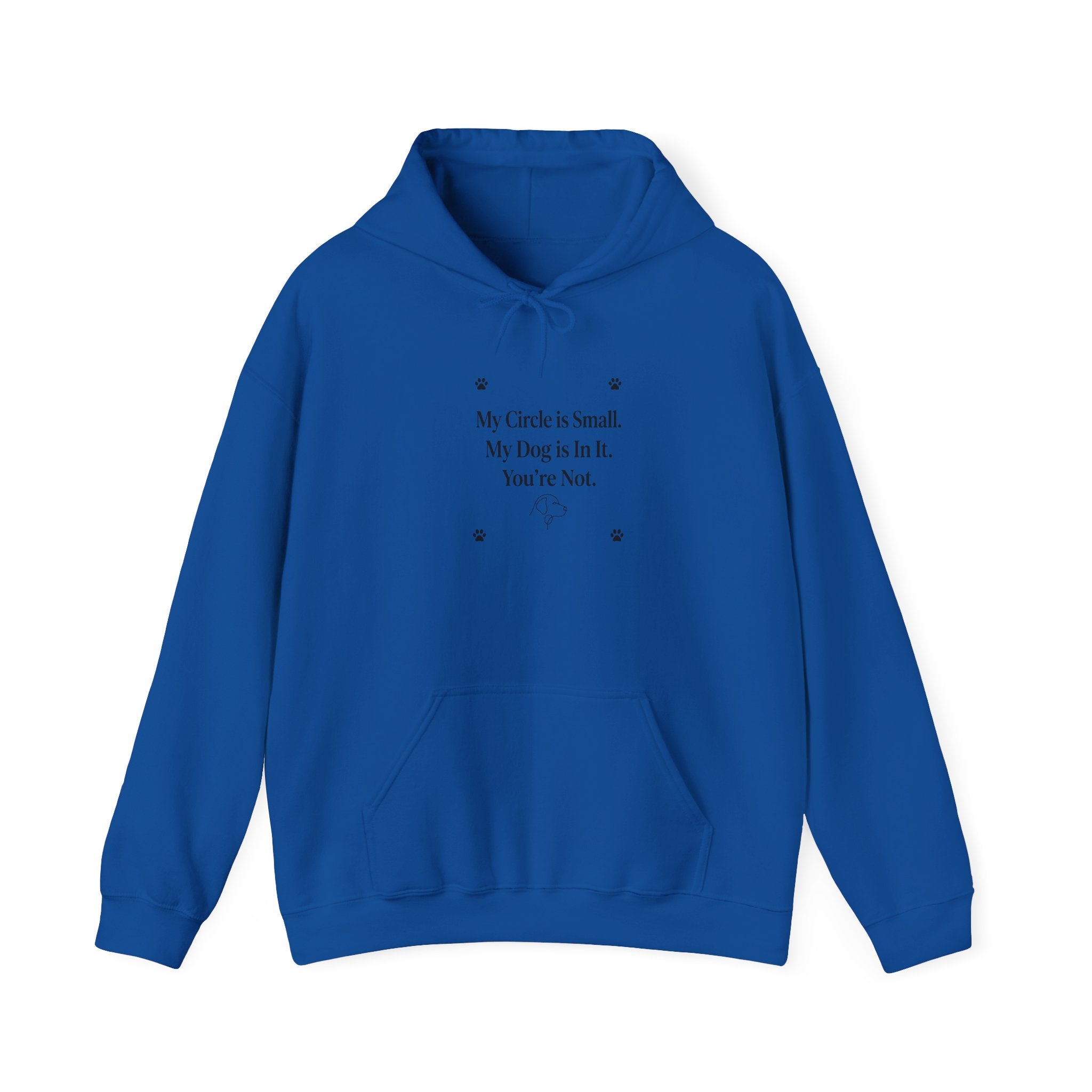 My Circle is Small My Dog is In It You're Not — Dog Lover Hoodie | FurEverLoved