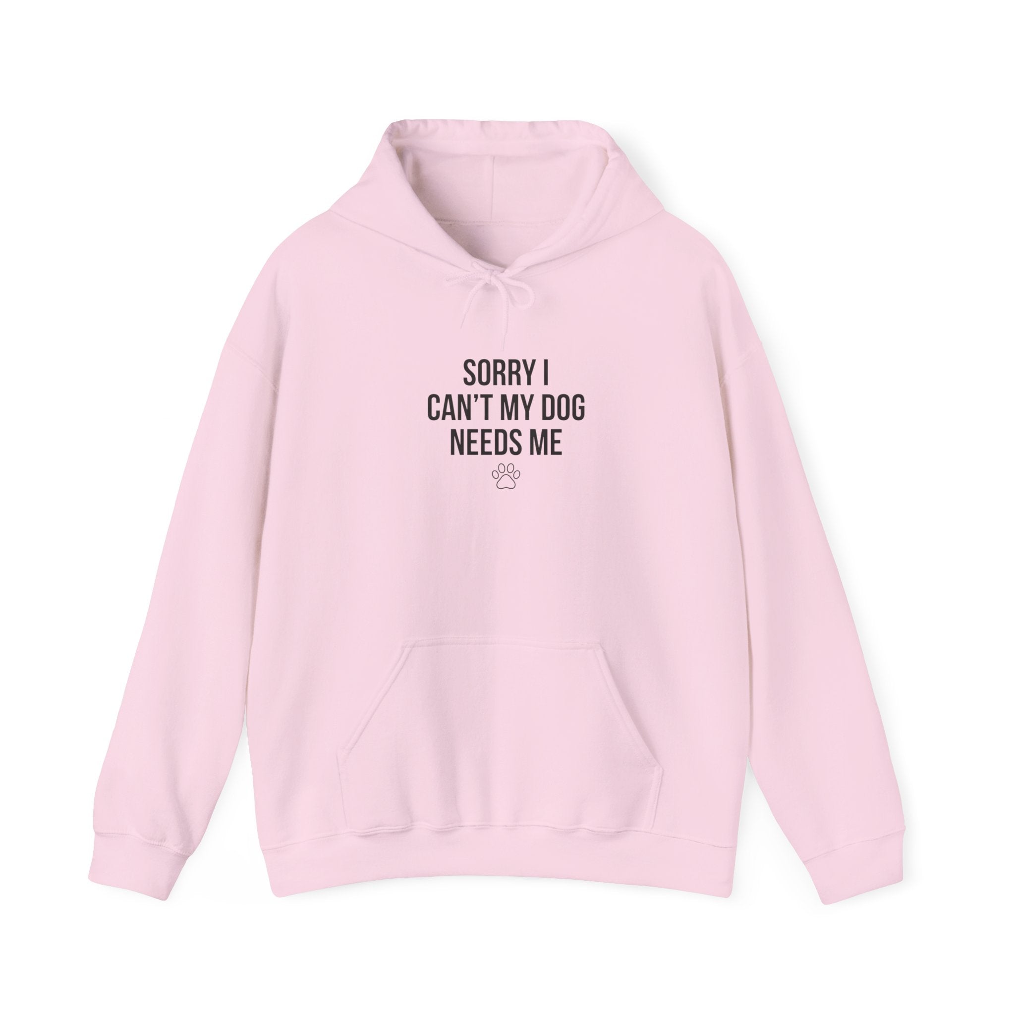 Sorry I Can't My Dog Needs Me Hoodie | Funny Dog Mom Sweatshirt | FureverLoved
