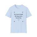 My Circle is Small My Dog is In It You're Not — Dog Lover T-Shirt | FurEverLoved