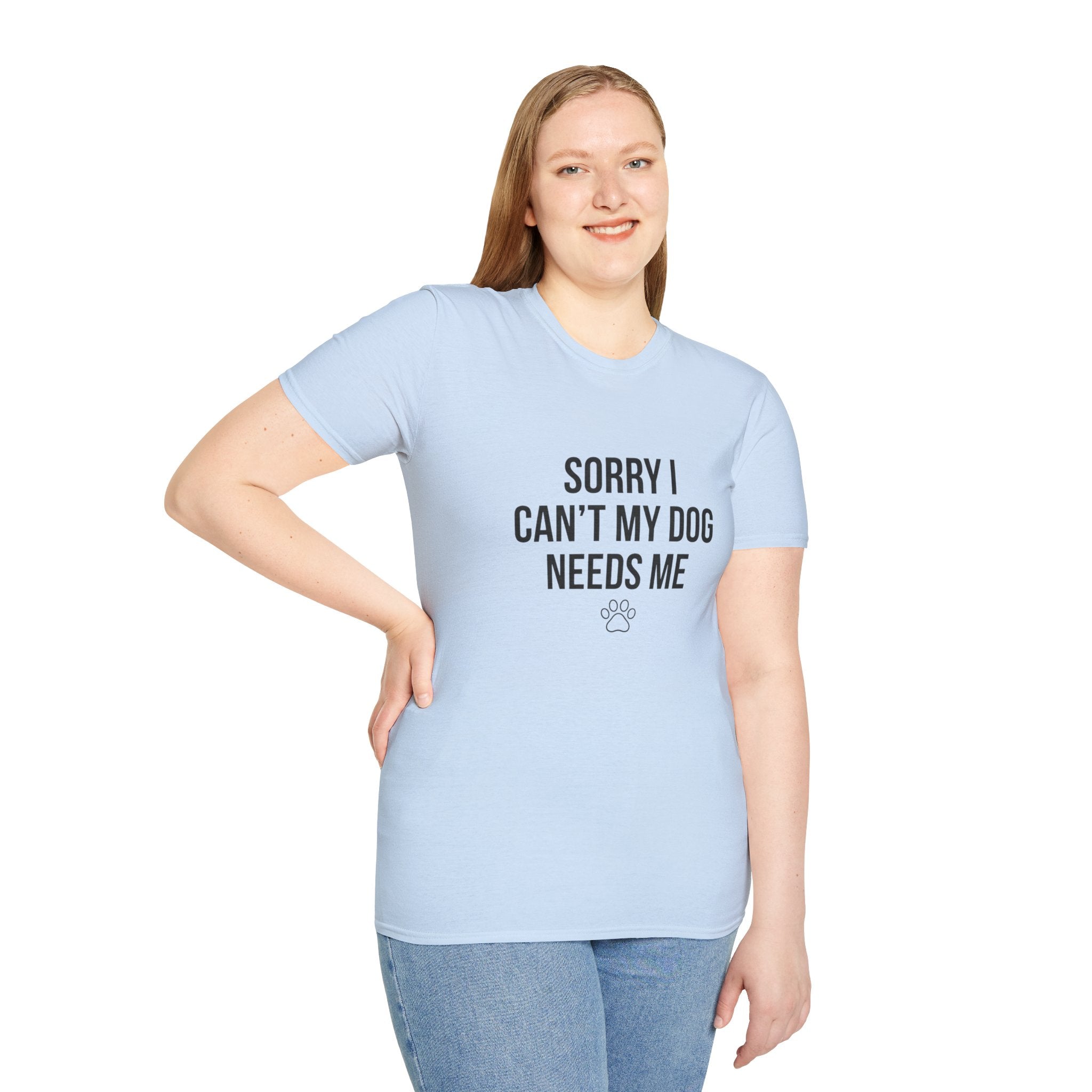 Sorry I Can't My Dog Needs Me T-Shirt | Funny Dog Mom Gift | FureverLoved