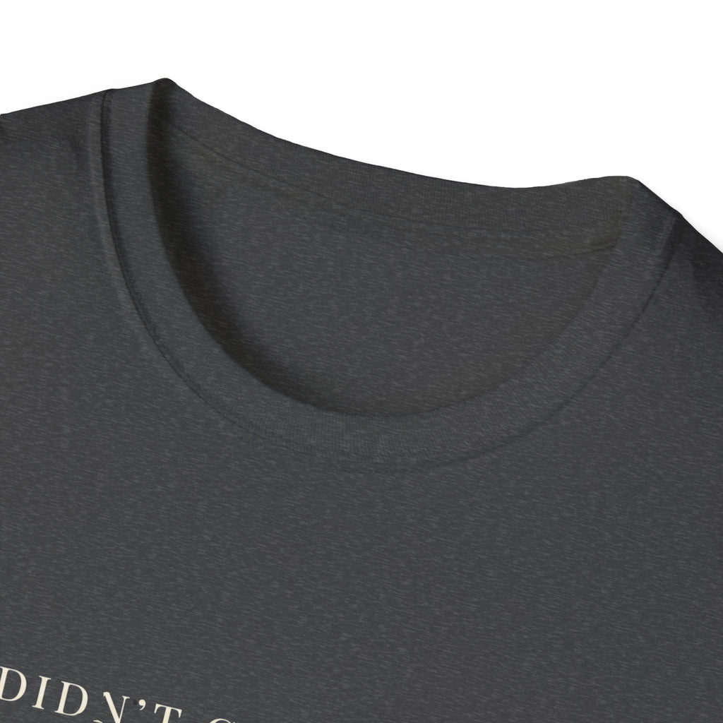 Cynophile Life T-Shirt — I Didn't Choose the Cynophile Life (Actually Yes I Did) | Dog Lover Tee