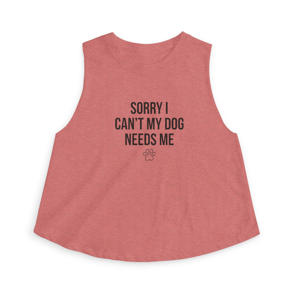Sorry I Can't My Dog Needs Me Crop Tank | Funny Dog Mom Crop Top | FureverLoved