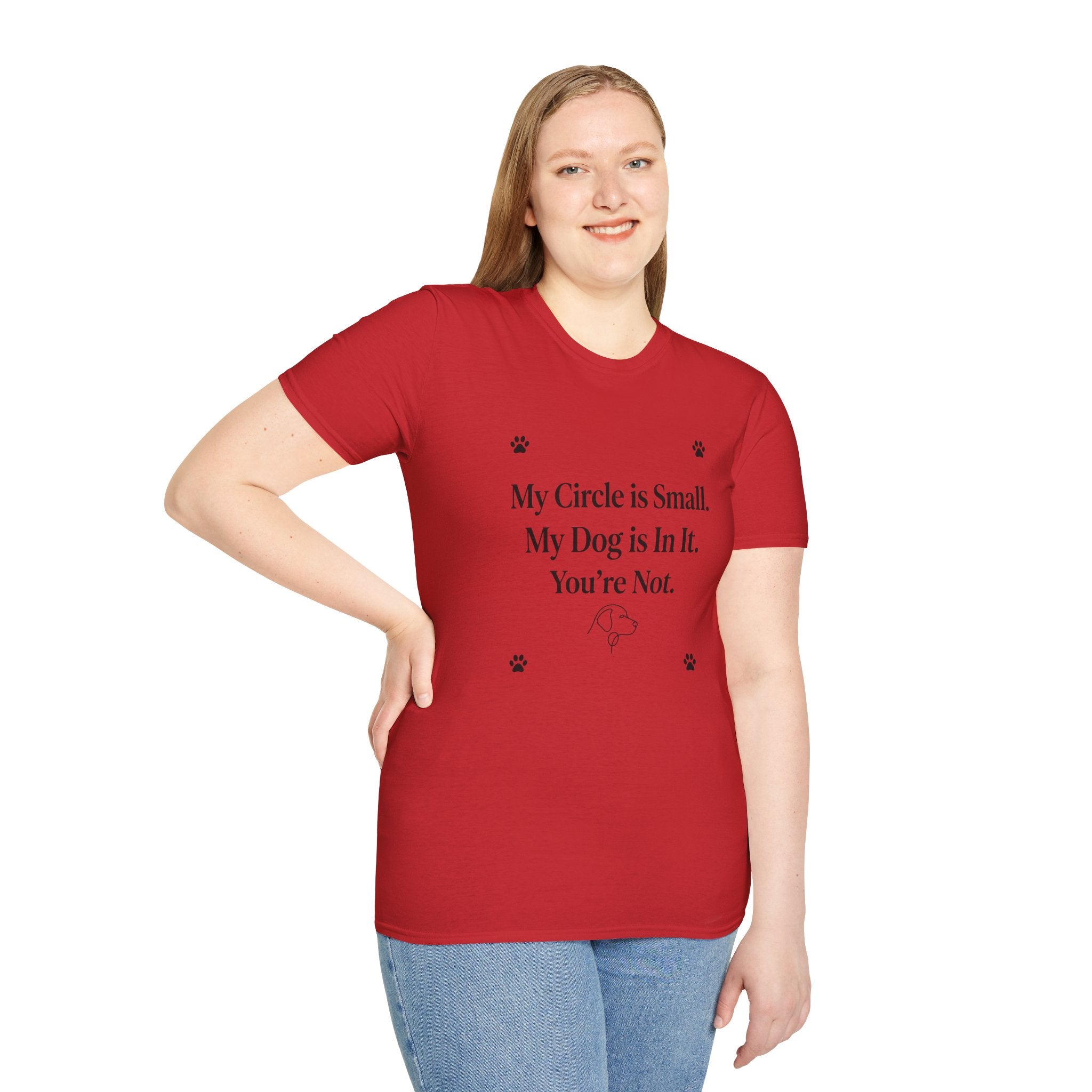 My Circle is Small My Dog is In It You're Not — Dog Lover T-Shirt | FurEverLoved