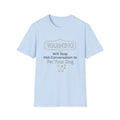 Warning: Will Stop Mid-Conversation to Pet Your Dog — Funny Dog Lover T-Shirt | FurEverLoved