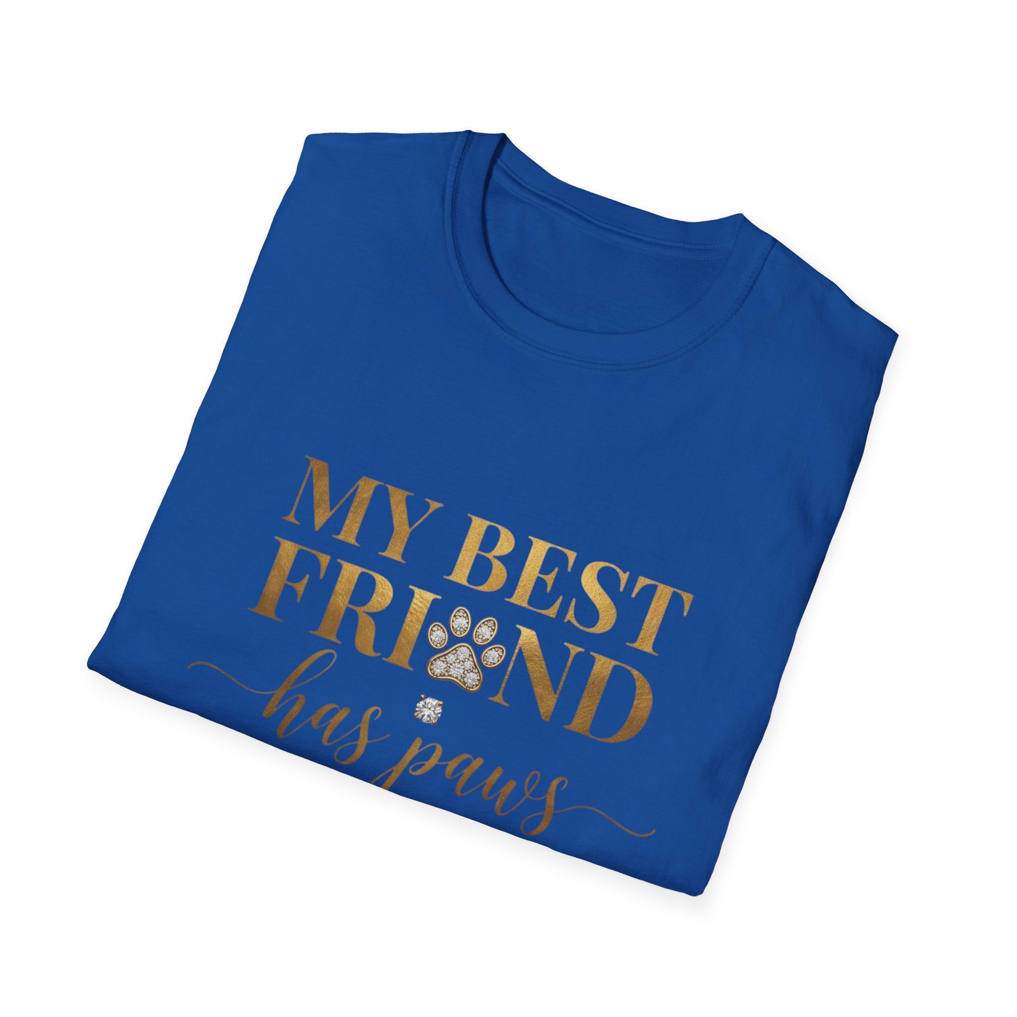 My Best Friend Has Paws Dog Mom T-Shirt | Dog Lover Gift | Cute Dog Graphic Tee | Gildan 64000