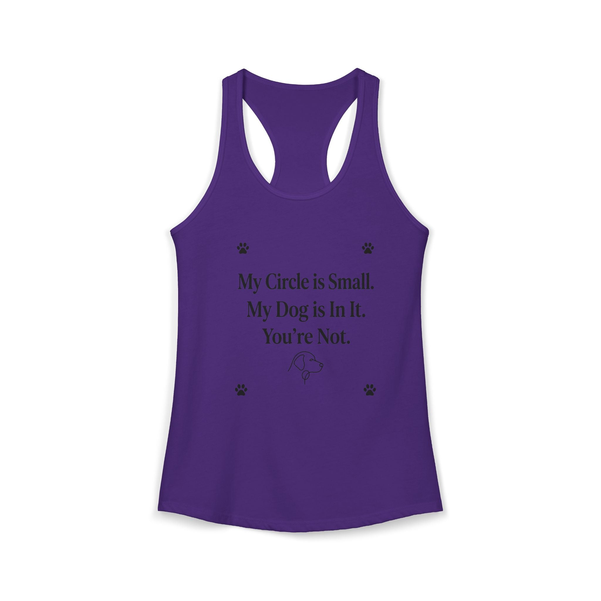 My Circle is Small My Dog is In It You're Not — Dog Mom Racerback Tank Top | FurEverLoved