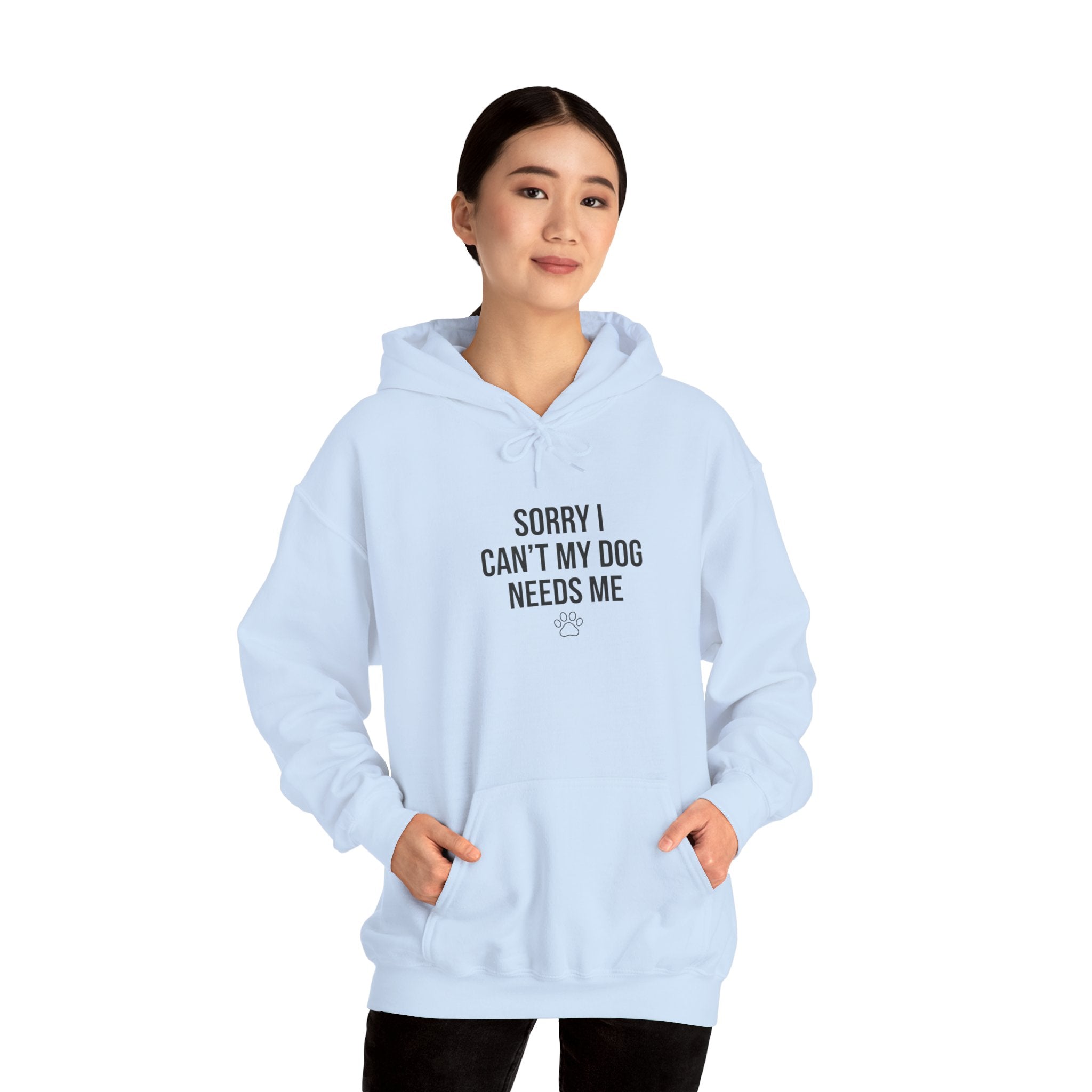 Sorry I Can't My Dog Needs Me Hoodie | Funny Dog Mom Sweatshirt | FureverLoved