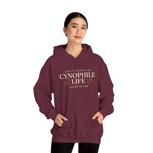 Cynophile Life Hoodie — I Didn't Choose the Cynophile Life (Actually Yes I Did) | Dog Lover Pullover