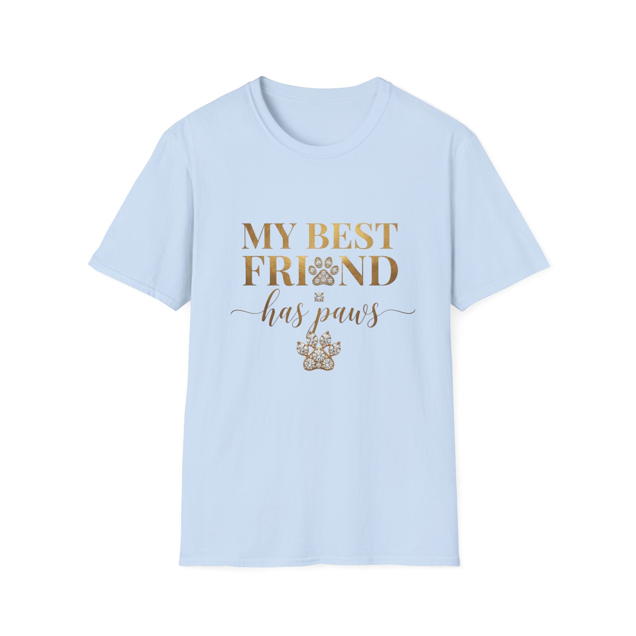 My Best Friend Has Paws Dog Mom T-Shirt | Dog Lover Gift | Cute Dog Graphic Tee | Gildan 64000