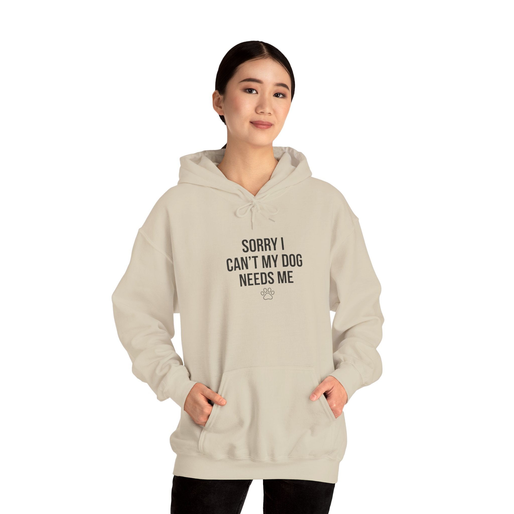 Sorry I Can't My Dog Needs Me Hoodie | Funny Dog Mom Sweatshirt | FureverLoved