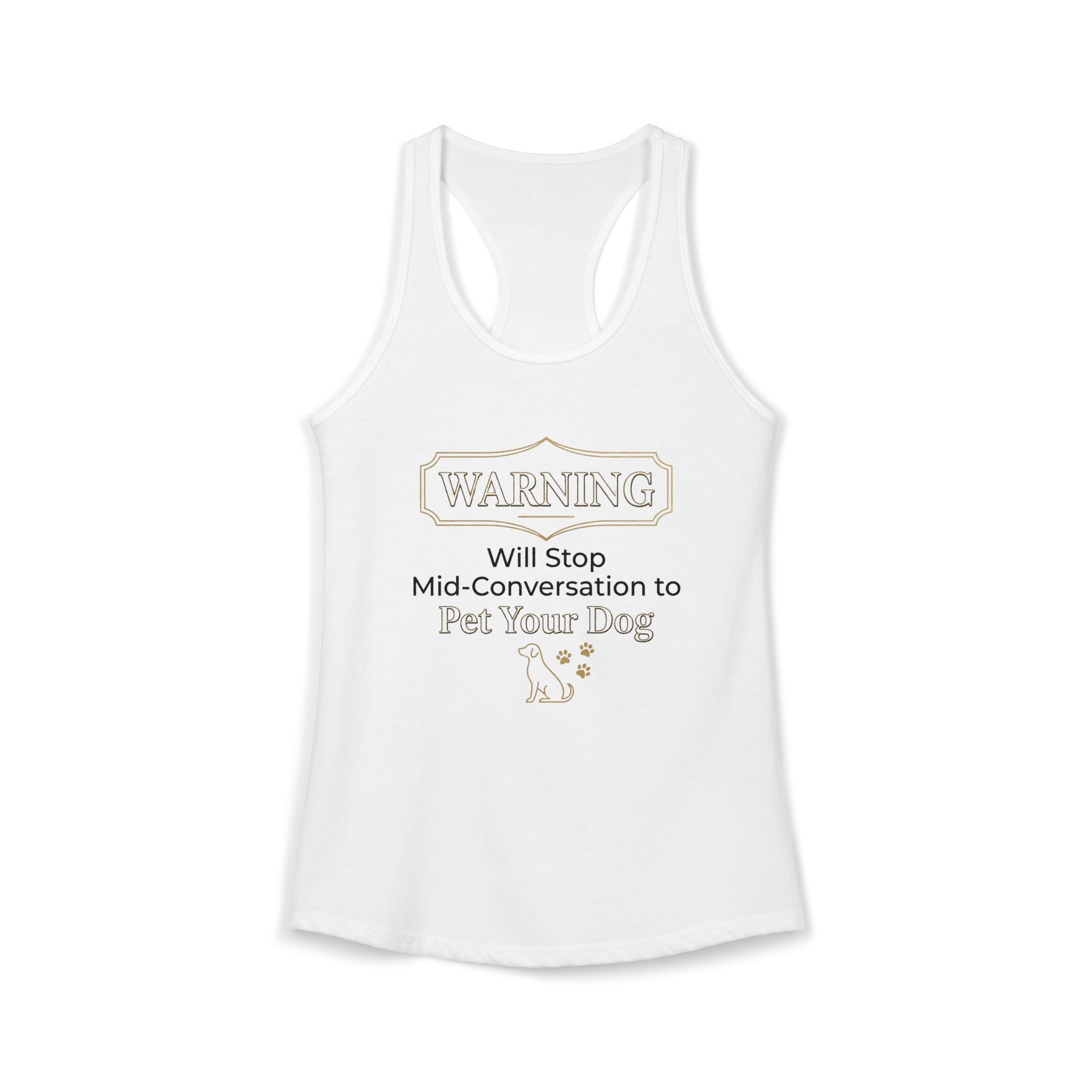 Warning: Will Stop Mid-Conversation to Pet Your Dog — Dog Mom Racerback Tank Top | FurEverLoved