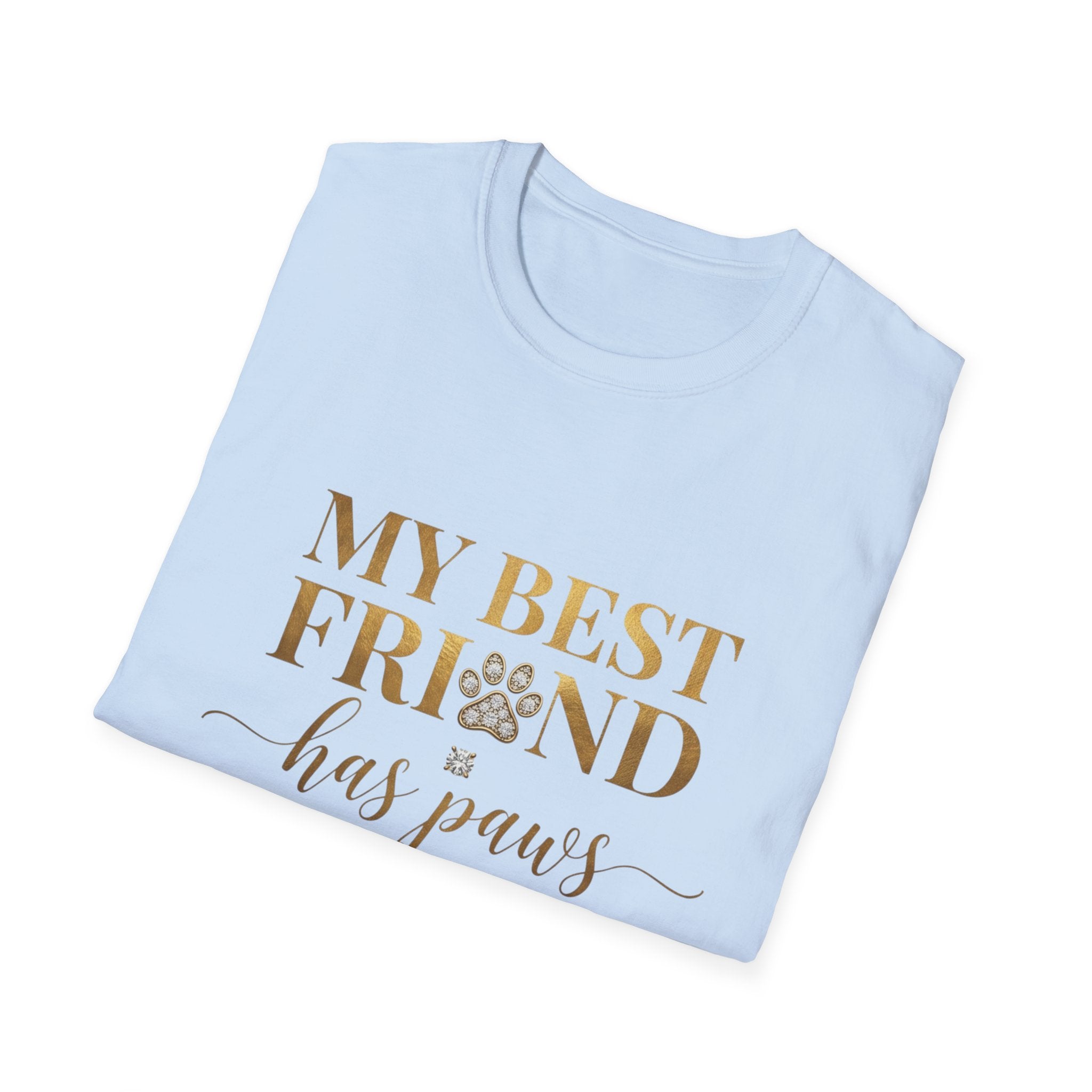 My Best Friend Has Paws Dog Mom T-Shirt | Dog Lover Gift | Cute Dog Graphic Tee | Gildan 64000