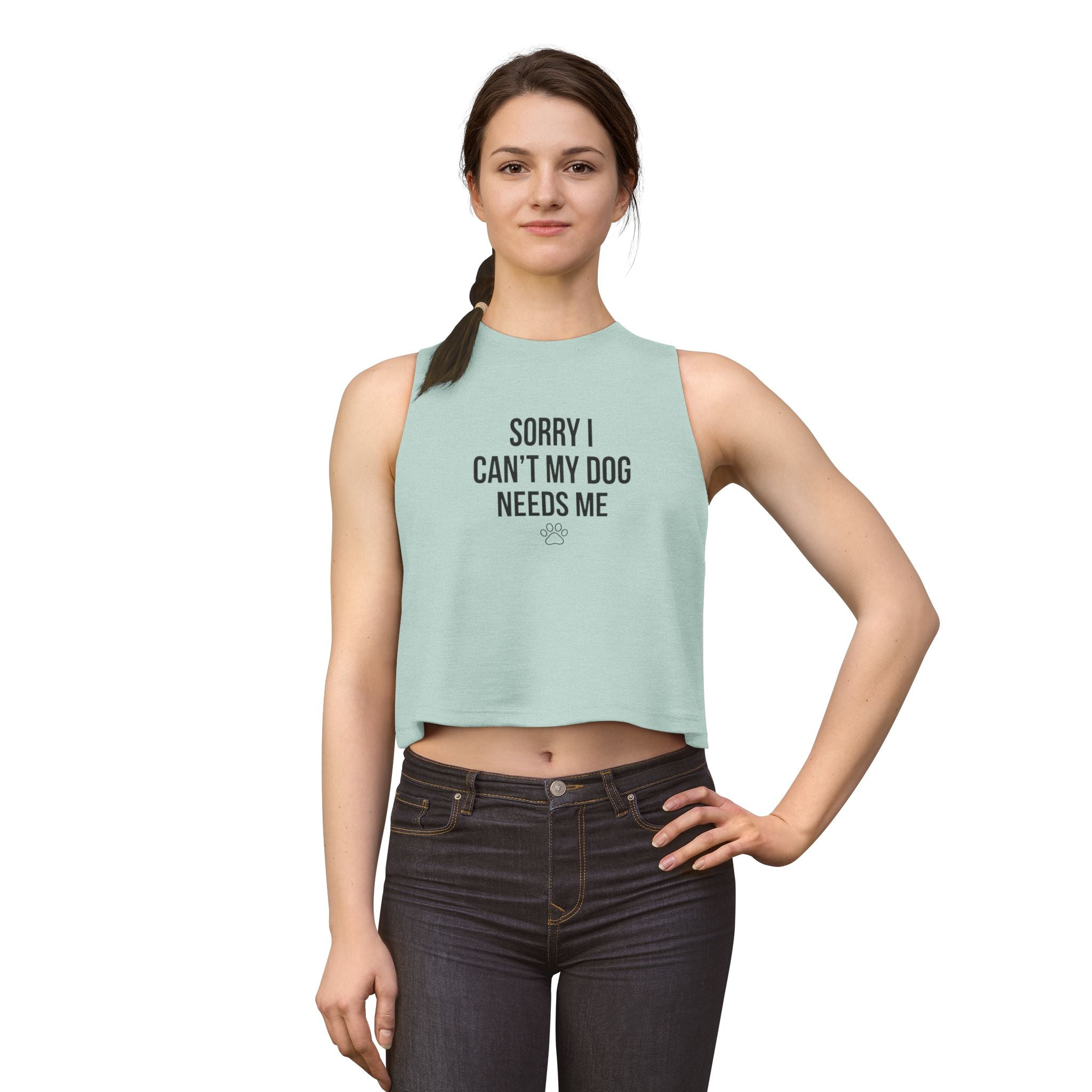 Sorry I Can't My Dog Needs Me Crop Tank | Funny Dog Mom Crop Top | FureverLoved
