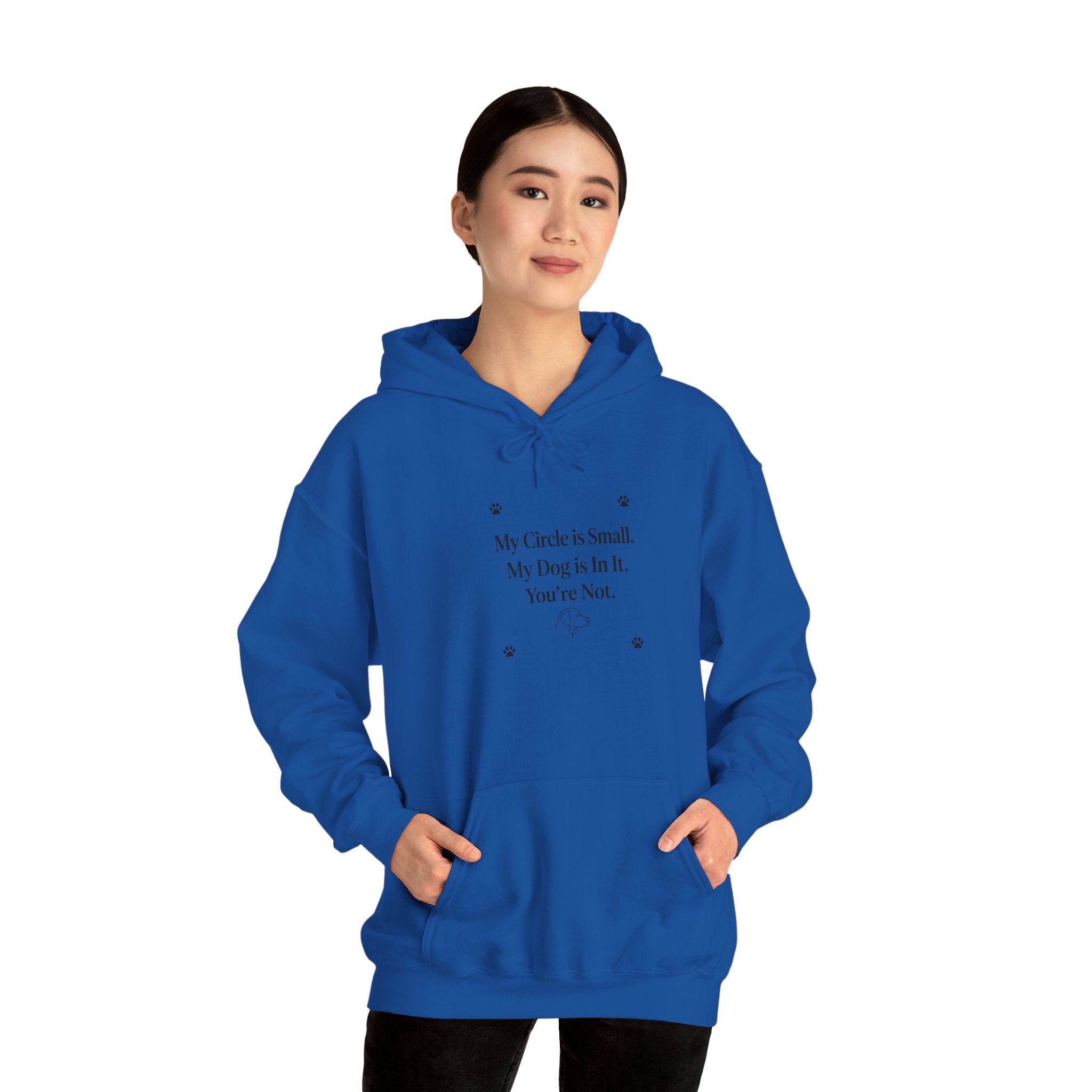 My Circle is Small My Dog is In It You're Not — Dog Lover Hoodie | FurEverLoved